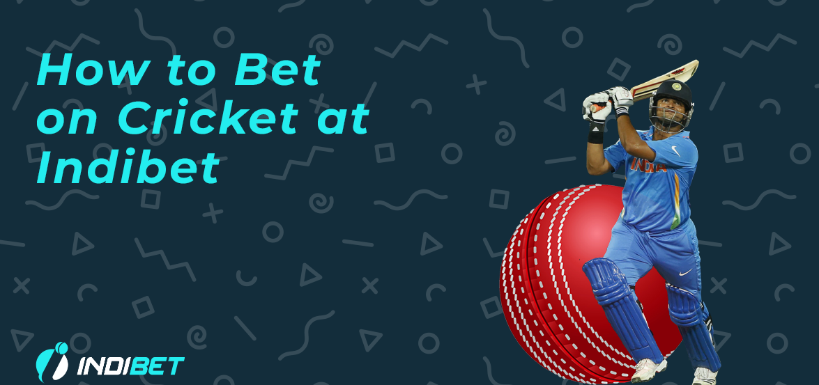 All ways to bet on cricket on the indibet.