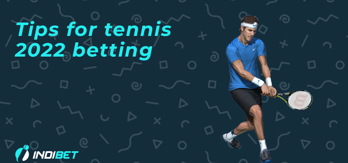 All useful pieces of advice related to tennis betting.