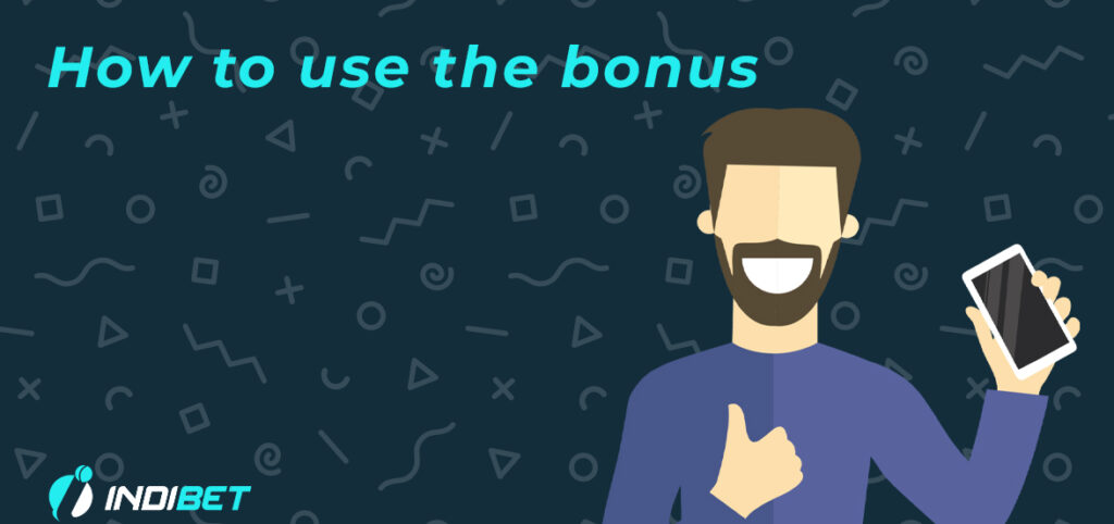 How you can use all Indibet bonuses to raise your funds